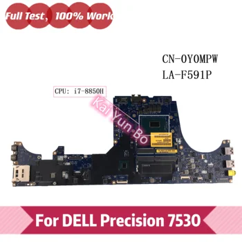 DAP10 LA-F591P Pre Dell Precision 7530 Notebook Doske CN-0Y0MPW 0Y0MPW Y0MPW S I7-8850H CPU DDR4 100% Plne Testované OK