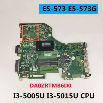 Pre Acer Aspire E5-573 E5-573G Notebook Doske DA0ZRTMB6D0 S I3-5005U I3-5015U CPU DDR3 100% Test