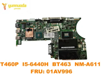 Originálne Lenovo Thinkpad T460P Notebook doske T460P I5-6440H BT463 NM-A611 FRU 01AV996 testované dobré doprava zadarmo