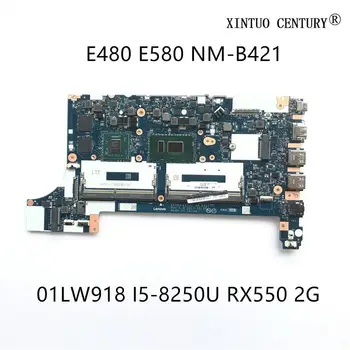 01LW918 Pre Lenovo Thinkpad E480 E580 Notebook doske EE480 EE580 NM-B421 S SR3LA i5-8250U RX550 2G 100% testované práca