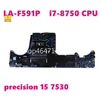 CN 0XM3HC LA-F591P I7-8750CPU Doske Pre DELL Precision 15 7530 Notebook Doske 100%Testované Dobre funguje Používané