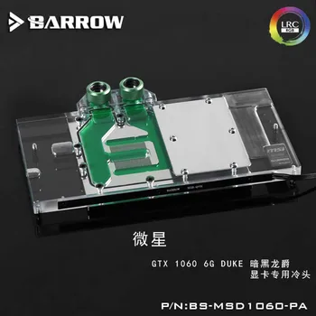 Barrow BS-MSD1060-PA GPU Vodný Blok pre msi GTX1060 DUKE LRC2.0 chladič vody