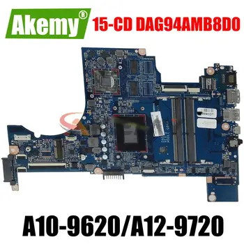 G94A DAG94AMB8D0 základná Doska Pre HP Pavilion 15-CD a Prenosných Doska s A10-9620P A12-9720P CPU UMA alebo 530 2GB