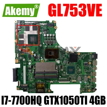 Nové 90NB0DN0-R01500 GL753VE doske Pre Asus GL753 GL753VD GL753VE FX73V notebook Doske I7-7700HQ GTX 1050TI 4 GB GPU