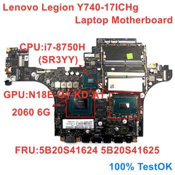 Lenovo Légie Y740-17ICHg Notebook Doske CPU I7-8750H RTX 2060 6 G ELPY5/ELPY7 LA-G132P FRU 5B20S41624 5B20S41625
