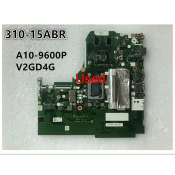 Používa sa Pre Lenovo Ideapad 310-15ABR Notebook Doske doske NM-A741 CPU A10-9600P V2G D4G SWG FRU 5B20L71648