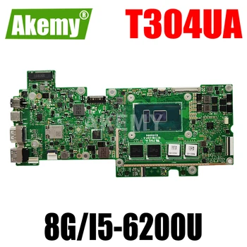 Akemy T304UA 90NB0E70-R01102 Notebook základná doska pre ASUS Transformer Pro T304U T304UA doske W/ 8G/I5-6200U