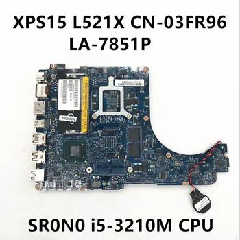 KN-03FR96 03FR96 3FR96 Vysokej Kvality Doske Pre DELL XPS15 L521X QBL00 LA-7851P SR0N0 i5-3210M CPU DDR3 100% Celý Pracovný Dobre