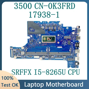 KN-0K3FRD 0K3FRD K3FRD W/ SRFFX I5-8265U CPU Vysokej kvality Doske PRE Latitude 3500 Notebook Doske 17938-1 100% Pracovný OK